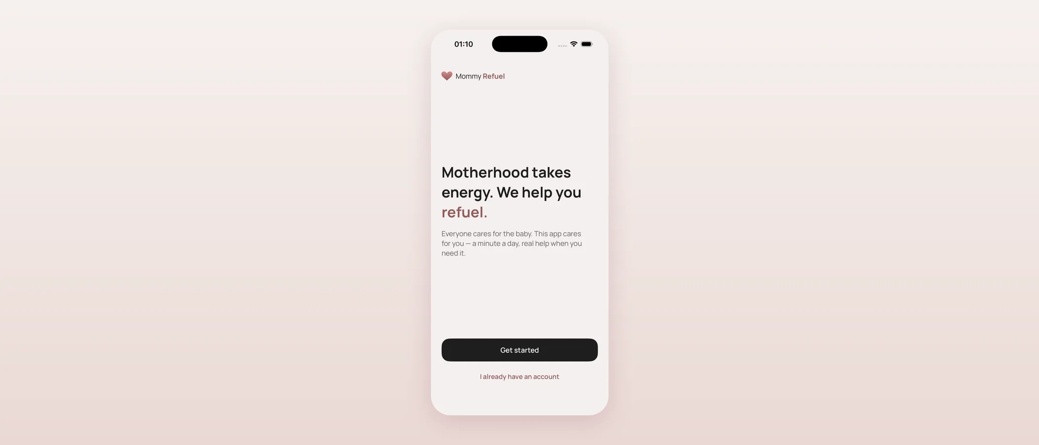 Early Mommy Refuel welcome screen reading “Motherhood takes energy. We help you refuel.” with a Get started button.