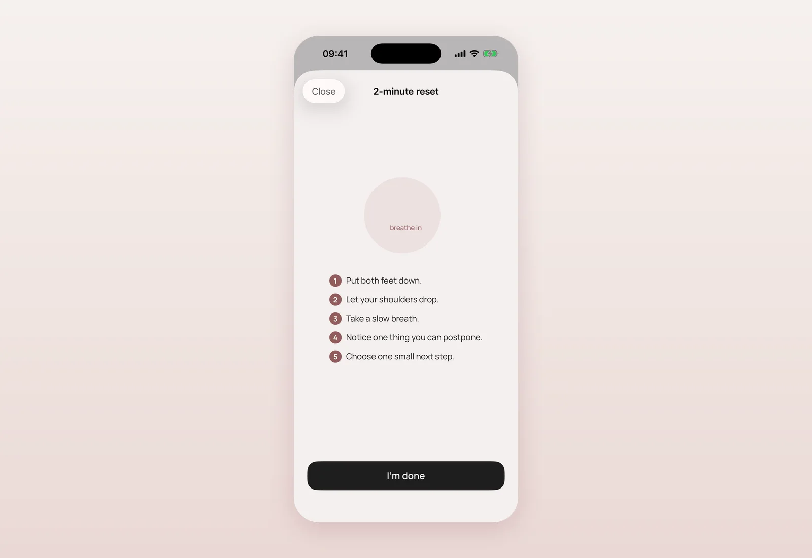 2-minute reset screen with a breathing circle and five numbered steps: feet down, shoulders drop, slow breath, notice what can wait, choose one small step.
